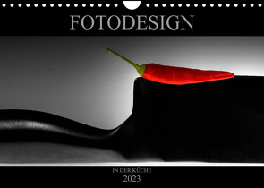 Fotodesign in der Küche (Wandkalender 2023 DIN A4 quer) von Probst,  Helmut