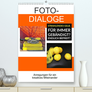 Fotodialoge – Anregungen für ein kreatives Miteinander (Premium, hochwertiger DIN A2 Wandkalender 2022, Kunstdruck in Hochglanz) von Marten,  Martina, Schwibbe,  Gudrun