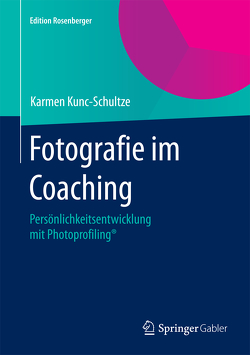 Fotografie im Coaching von Kunc-Schultze,  Karmen