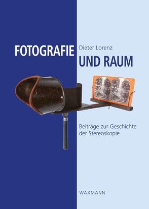 Fotografie und Raum von Lorenz,  Dieter