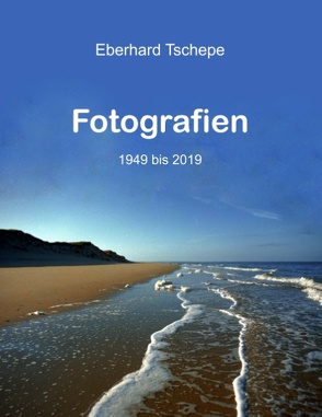 Fotografien von Tschepe,  Eberhard