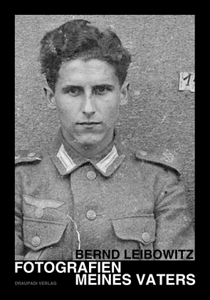 Fotografien meines Vaters von Leibowitz,  Bernd