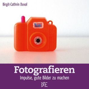 Fotografieren von Duval,  Birgit-Cathrin, Hack,  Kerstin