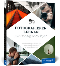 Fotografieren lernen mit Boberg und Meyer von Boberg,  Daniel, Meyer,  Thorben
