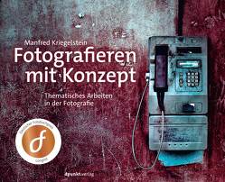 Fotografieren mit Konzept von Kriegelstein,  Manfred