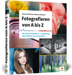 Fotografieren von A bis Z von Hoffmann,  Rainer, Hoffmann,  Simone