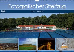 Fotografischer Streifzug durch Sehnde (Wandkalender 2021 DIN A3 quer) von SchnelleWelten