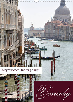 Fotografischer Streifzug durch Venedig (Wandkalender 2023 DIN A3 hoch) von Krüger,  Doris, Wichert,  Barbara