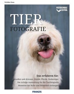 Fotoschule extra – Tierfotografie von Haas,  Wiebke