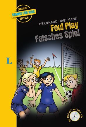 Foul Play – Falsches Spiel – Buch mit MP3-CD von Hagemann,  Bernhard, Kannenberg,  Anette, Zahner,  Tom