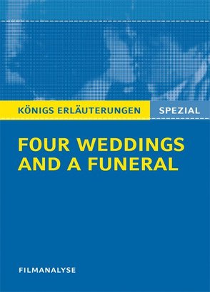 Four Weddings and a Funeral – Vier Hochzeiten und ein Todesfall. Filmanalyse von Munaretto,  Stefan