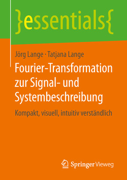 Fourier-Transformation zur Signal- und Systembeschreibung von Lange,  Jörg, Lange,  Tatjana