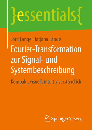 Fourier-Transformation zur Signal- und Systembeschreibung von Lange,  Jörg, Lange,  Tatjana