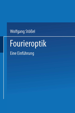 Fourieroptik von Stoessel,  Wolfgang