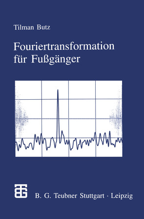 Fouriertransformation für Fußgänger von Butz,  Tilman