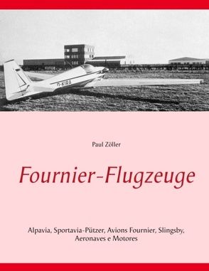 Fournier-Flugzeuge von Zöller,  Paul