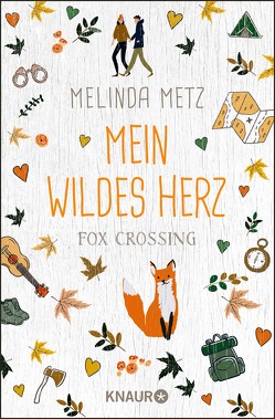 Fox Crossing – Mein wildes Herz von Freiwald,  Hannah, Metz,  Melinda, Zühlke,  Sigrun