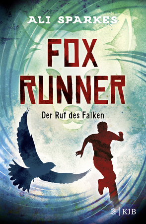 Fox Runner – Der Ruf des Falken von Sparkes,  Ali, Strohm,  Leo H.