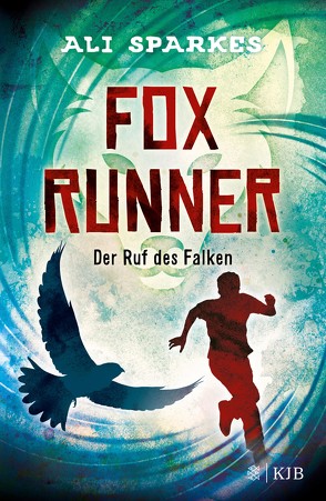 Fox Runner – Der Ruf des Falken von Sparkes,  Ali, Strohm,  Leo H.