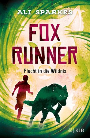 Fox Runner – Flucht in die Wildnis von Schuhmacher,  Nadja, Schuhmacher,  Naemi, Sparkes,  Ali