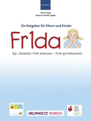 Fr1da Typ 1 Diabetes: Früh erkennen – Früh gut behandeln von Lange,  Karin, Ziegler,  Anette-Gabriele