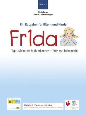 Fr1da Typ 1 Diabetes: Früh erkennen – Früh gut behandeln von Lange,  Karin, Ziegler,  Anette-Gabriele