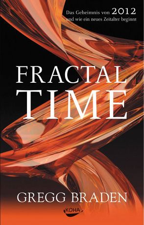 Fractal Time von Braden,  Gregg