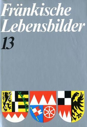 Fränkische Lebensbilder Band 13 von Gesellschaft f. fränkische Geschichte, Wendehorst,  Alfred