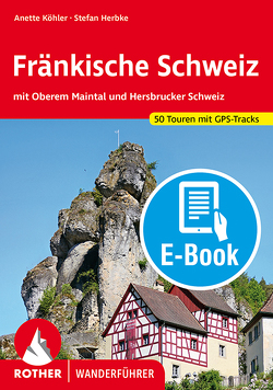 Fränkische Schweiz (E-Book) von Herbke,  Stefan, Köhler,  Anette