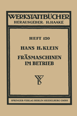 Fräsmaschinen im Betrieb von Klein,  H.H.