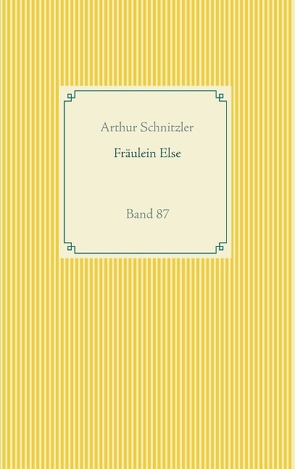 Fräulein Else von Schnitzler,  Arthur