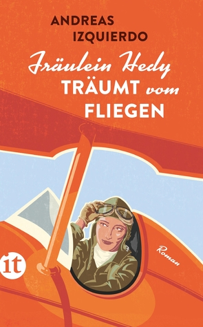 Fräulein Hedy träumt vom Fliegen von Izquierdo,  Andreas