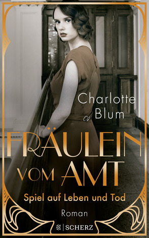 Fräulein vom Amt – Spiel auf Leben und Tod von Blum,  Charlotte