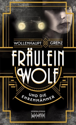 Fräulein Wolf und die Ehrenmänner von Grenz,  Friedemann, Wollenhaupt,  Gabriella