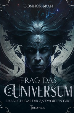 Frag das Universum von Bran,  Connor, Verlag,  Tribus