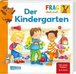 Frag doch mal … die Maus: Der Kindergarten von Gruber,  Denitza, Klose,  Petra
