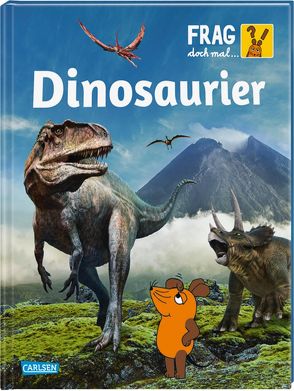 Frag doch mal … die Maus: Dinosaurier von Brandstetter,  Johann, Tober,  Heike