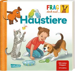 Frag doch mal … die Maus: Haustiere von Coulmann,  Jennifer, Klose,  Petra