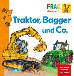 Frag doch mal … die Maus: Traktor, Bagger und Co. von Klose,  Petra, Mertz,  Dennis