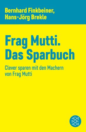 Frag Mutti. Das Sparbuch von Brekle,  Hans-Jörg, Finkbeiner,  Bernhard