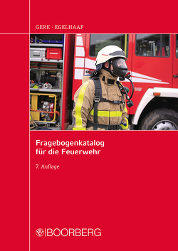 Fragebogenkatalog für die Feuerwehr von Egelhaaf,  Thomas, Gerk,  Wilhelm