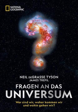 Fragen an das Universum von deGrasse Tyson,  Neil, Löffler,  Dieter, Trefil,  James