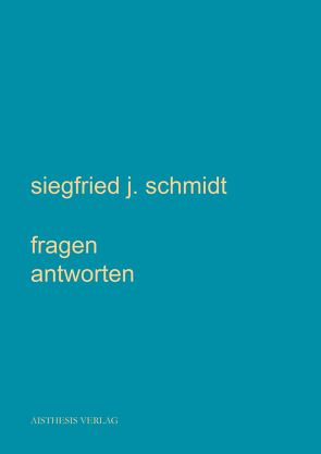 fragen antworten von Schmidt,  Siegfried J.