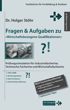 Fragen & Aufgaben zu Wirtschaftsbezogene Qualifikationen von Stöhr,  Holger