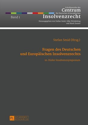 Fragen des Deutschen und Europäischen Insolvenzrechts von Smid,  Stefan
