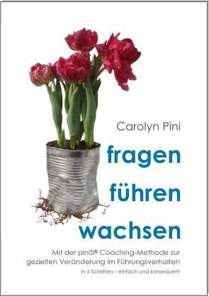 fragen – führen – wachsen von Pini,  Carolyn