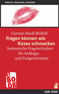 Fragen können wie Küsse schmecken von Kindl-Beilfuß,  Carmen