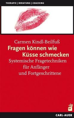 Fragen können wie Küsse schmecken von Kindl-Beilfuß,  Carmen