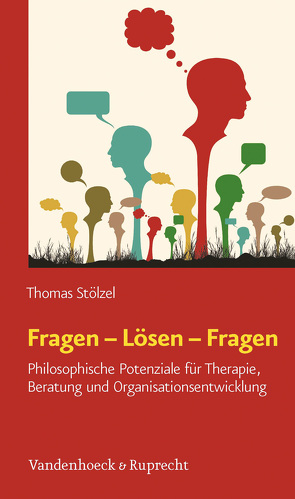 Fragen – Lösen – Fragen von Stölzel,  Thomas