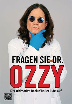 Fragen Sie Dr. Ozzy von Ayres,  Chris, Osbourne,  Ozzy, Schlatterer,  Heike